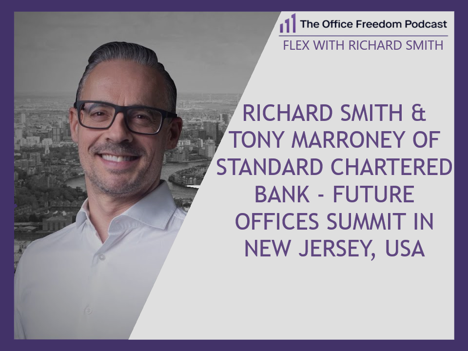 Richard Smith & Tony Marroney of Standard Chartered Bank - Future Offices Summit in New Jersey, USA